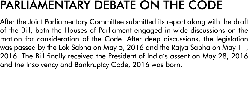 PARLIAMENTARY DEBATE ON THE CODE After the Joint Parliamentary Committee submitted its report along with the draft of   