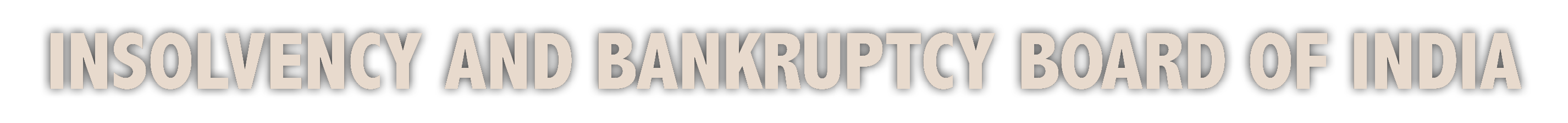 INSOLVENCY AND BANKRUPTCY BOARD OF INDIA