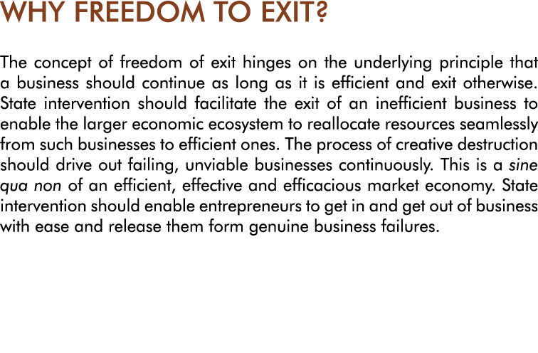 WHY FREEDOM TO EXIT  The concept of freedom of exit hinges on the underlying principle that a business should continu   