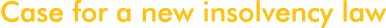 Case for a new insolvency law