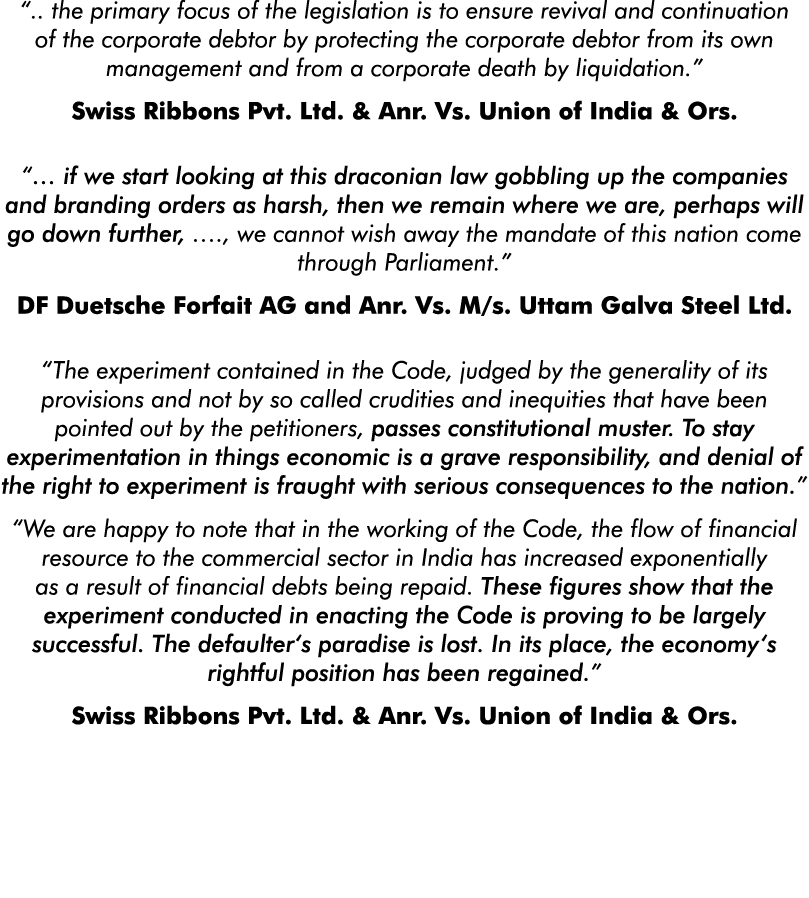     the primary focus of the legislation is to ensure revival and continuation of the corporate debtor by protecting    