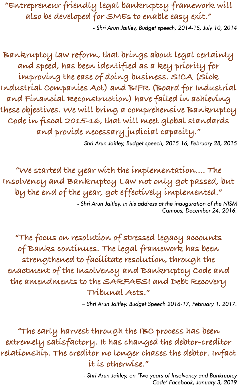  Entrepreneur friendly legal bankruptcy framework will also be developed for SMEs to enable easy exit   - Shri Arun J   