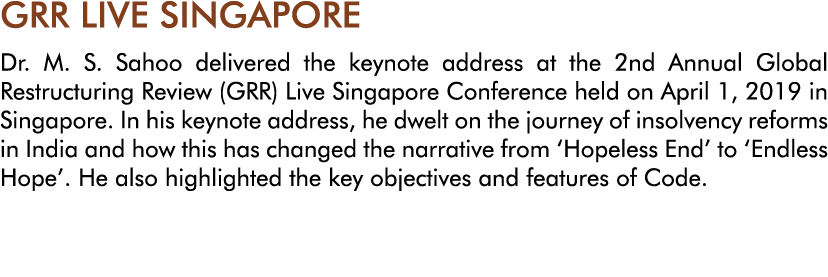 GRR LIVE SINGAPORE Dr  M  S  Sahoo delivered the keynote address at the 2nd Annual Global Restructuring Review (GRR)    