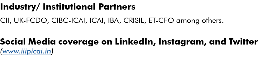 Industry  Institutional Partners CII, UK-FCDO, CIBC-ICAI, ICAI, IBA, CRISIL, ET-CFO among others  Social Media covera   