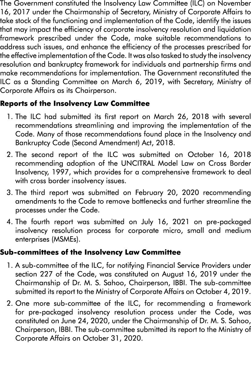 The Government constituted the Insolvency Law Committee (ILC) on November 16, 2017 under the Chairmanship of Secretar   